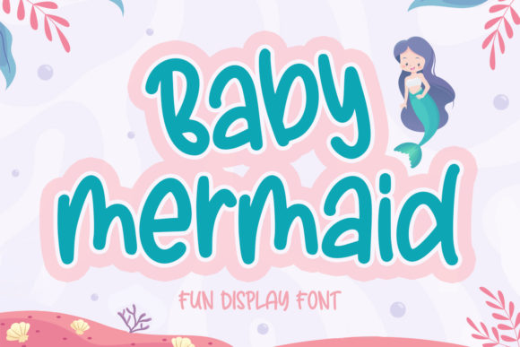 Baby Mermaid: A Playful Display Font for Editorial Charm
