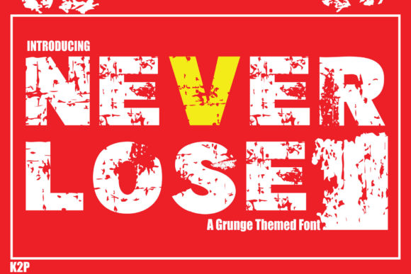 Never Lose: A Bold Display Font for Editorial Impact